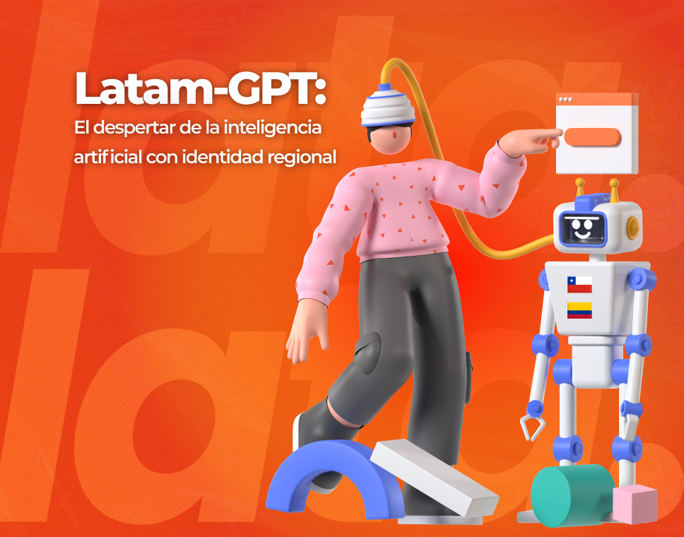 Latam-GPT: El despertar de la inteligencia artificial con identidad regional